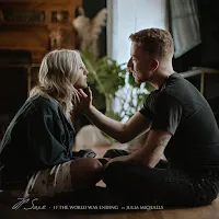 Jp Saxe — If The World Was Ending (Feat. Julia Michaels) — обложка